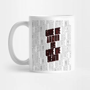 Give me Armor or Give me Death T shirt Mug